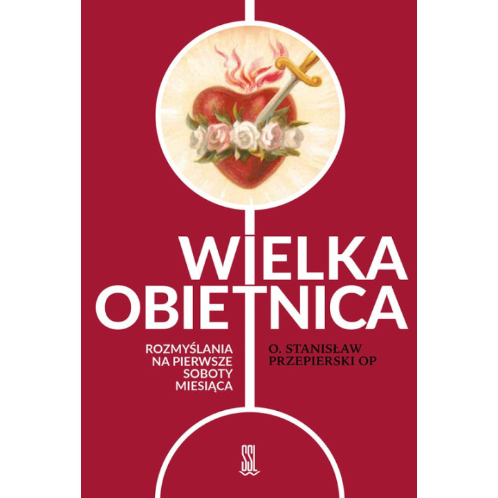Wielka obietnica. Rozmyślania na pierwsze soboty miesiąca