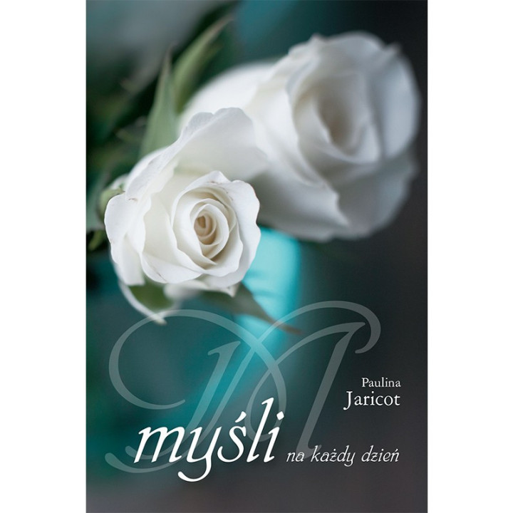 Paulina Jaricot Myśli na Każdy Dzień