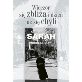 Wieczór się zbliża i dzień już się chyli