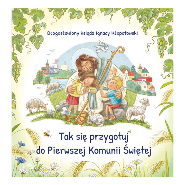 Tak się przygotuj do Pierwszej Komunii Świętej