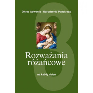 Rozważania Różańcowe na Każdy Dzień Tom 3