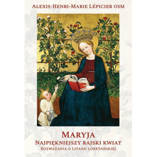 Maryja. Najpiękniejszy rajski kwiat