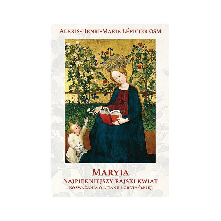 Maryja. Najpiękniejszy rajski kwiat