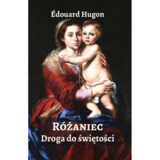 Różaniec. Droga do świętości