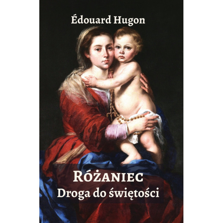 Różaniec. Droga do świętości