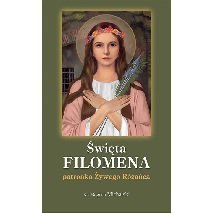 Święta Filomena Patronka Żywego Różańca