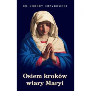 Osiem Kroków Wiary Maryi