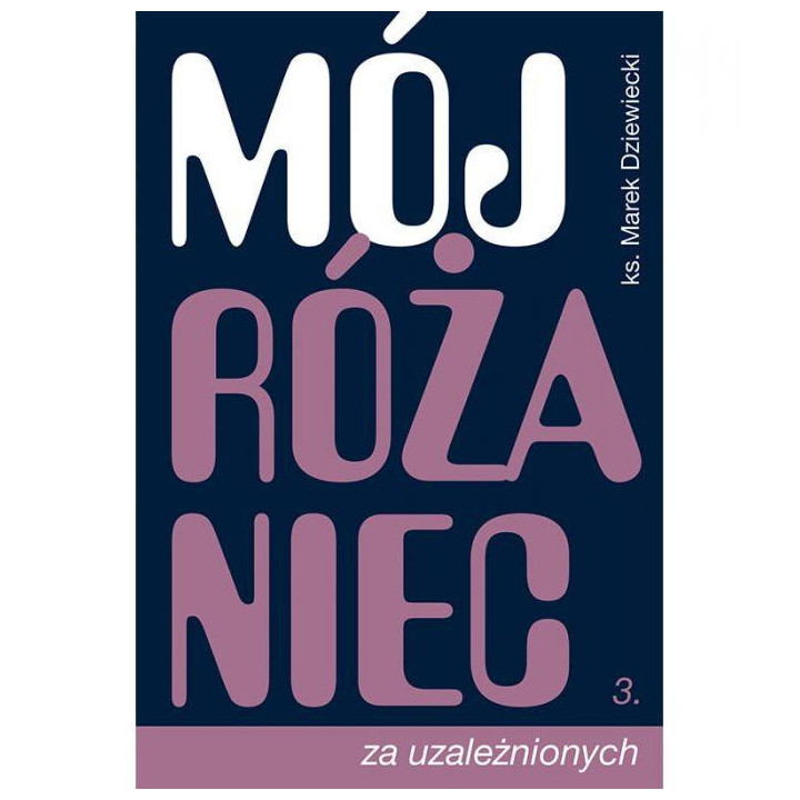 Mój Różaniec za Uzależnionych