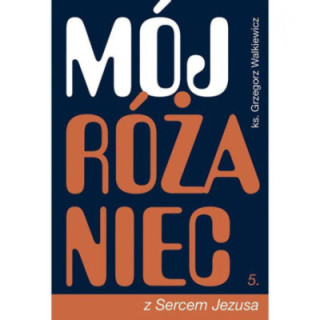 Mój Różaniec z Sercem Jezusa