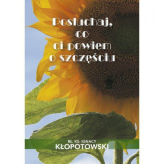 Posłuchaj co ci powiem o szczęściu