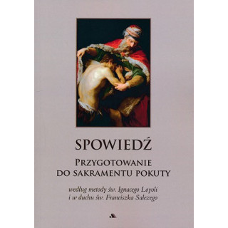 Spowiedź. Przygotowanie do sakramentu pokuty - Św. Franciszek Salezy