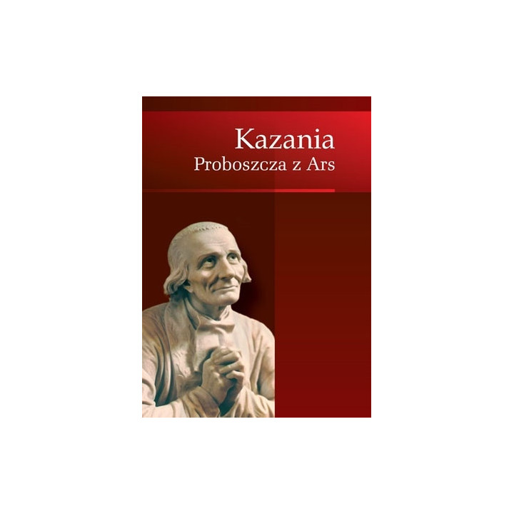 Kazania proboszcza z Ars