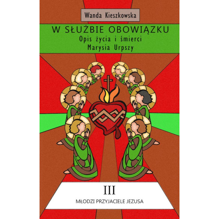 W służbie obowiązku – opis życia i śmierci Marysia Urpszy