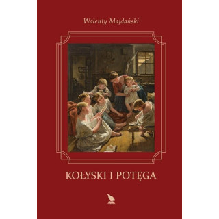 Kołyski i potęga, W. Majdański