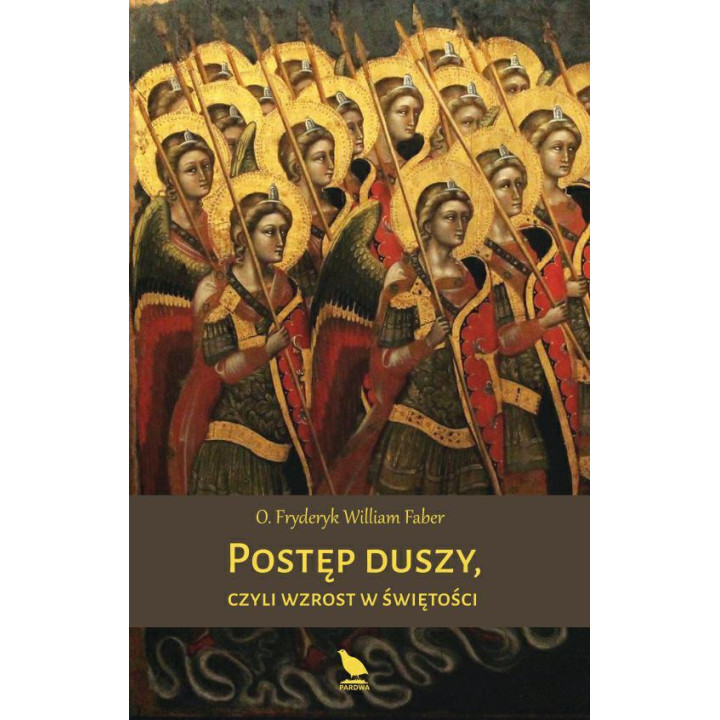 Postęp duszy czyli wzrost w świętości, o. F. W. Faber