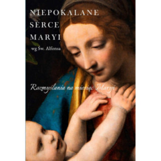Niepokalane Serce Maryi wg św. Alfonsa