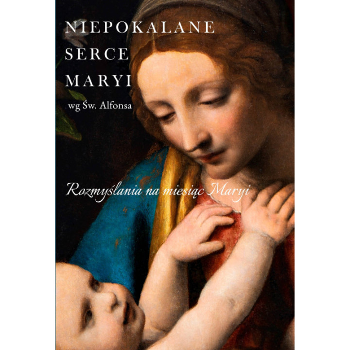 Niepokalane Serce Maryi wg św. Alfonsa