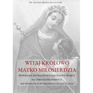 Witaj Królowo Matko Miłosierdzia