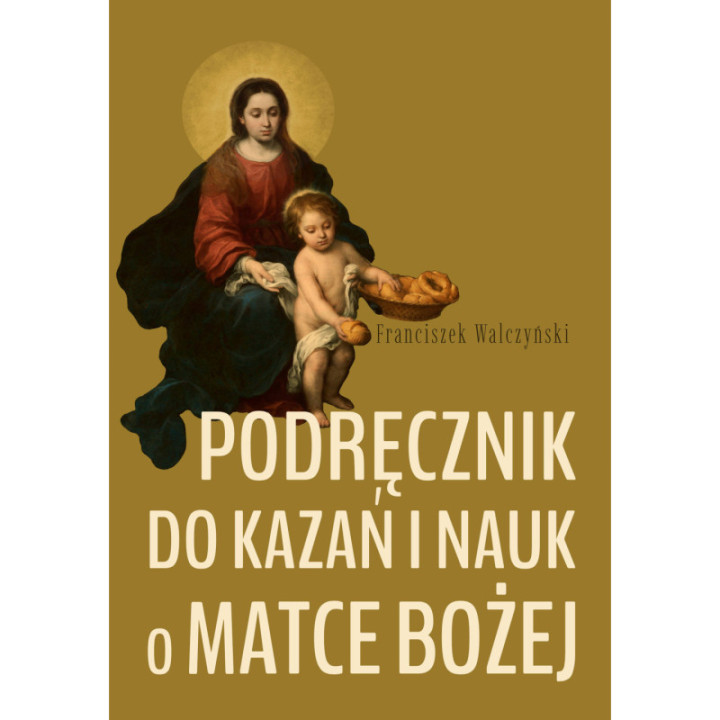 Podręcznik do kazań i nauk o Matce Bożej