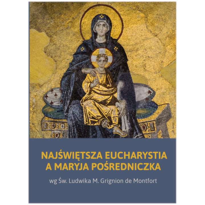 Najświętsza Eucharystia a Maryja Pośredniczka