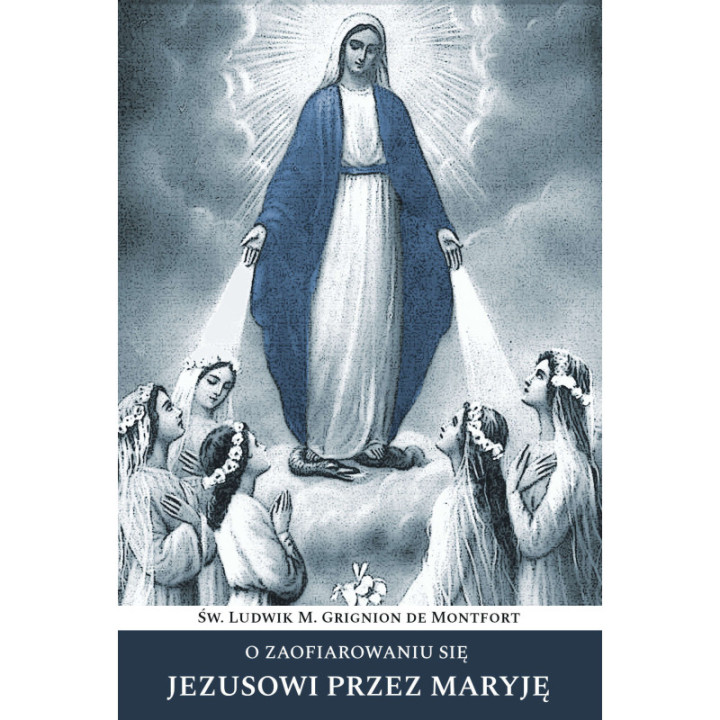 O zaofiarowaniu się Jezusowi przez Maryję