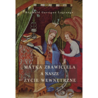 Matka Zbawiciela a nasze życie wewnętrzne