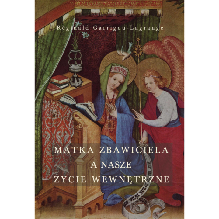 Matka Zbawiciela a nasze życie wewnętrzne