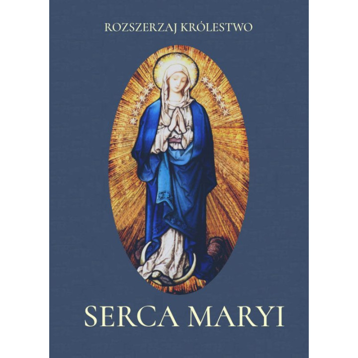 Rozszerzaj Królestwo Serca Maryi