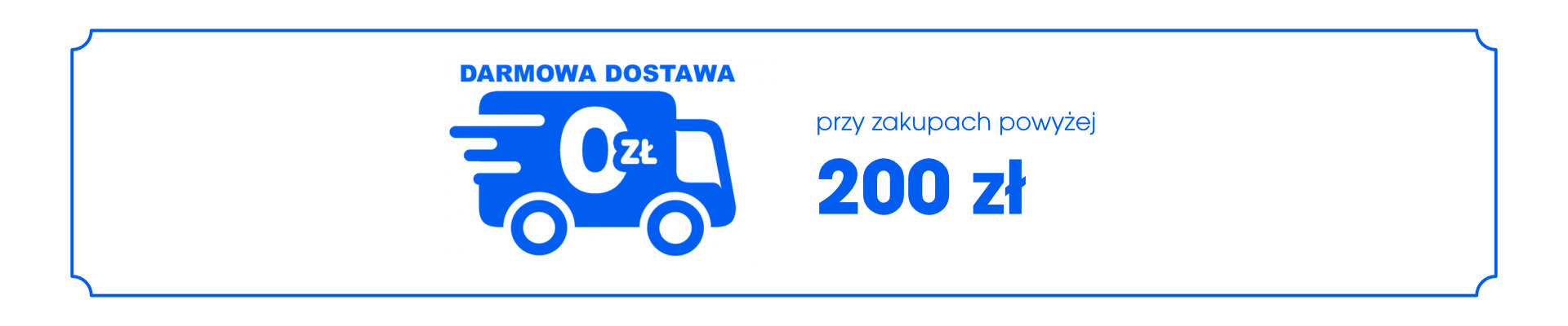 Darmowa dostawa przy zakupach powyżej 200 zł
